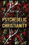 Jack Call, Call Jack - Psychedelic Christianity