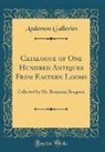 Anderson Galleries - Catalogue of One Hundred Antiques from Eastern Looms: Collected by Mr. Benjamin Benguiat (Classic Reprint)