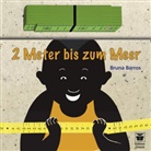 Bruna Barros - Zwei Meter bis zum Meer, m. 1 Beilage