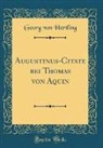 Georg von Hertling - Augustinus-Citate bei Thomas von Aquin (Classic Reprint)