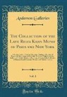Anderson Galleries - The Collection of the Late Reiza Khan Monif of Paris and New York, Vol. 1