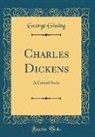 George Gissing - Charles Dickens
