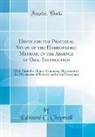 Edward C. Chepmell - Hints for the Practical Study of the Homeopathic Method, in the Absence of Oral Instruction