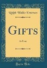 Ralph Waldo Emerson - Gifts