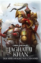 Chris Wraight - The Horus Heresy - Jaghatai Khan - Der Kriegsfalke von Chogoris
