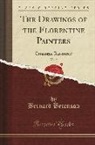 Bernard Berenson - The Drawings of the Florentine Painters, Vol. 2: Catalogue Raisonné (Classic Reprint)