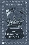 Joe Abercrombie, Abercrombie Joe - Last Argument Of Kings