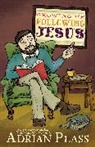 Adrian Plass - Growing Up, Following Jesus