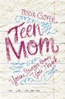 Tricia Goyer - Teen Mom
