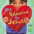Laurie Lazzaro Knowlton, Laurie Lazzaro/ Erdogan Knowlton, Buket Erdogan - My Valentine for Jesus