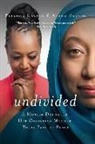 Alana Raybon, Patricia Raybon - Undivided