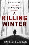 Tom Callaghan - A Killing Winter