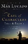 Max Lucado - Cast of Characters
