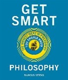 Marcus Weeks - Get Smart: Philosophy