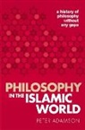 Peter Adamson, Peter (Professor of Late Ancient and Arabic Philosophy Adamson - Philosophy in the Islamic World