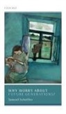 Samuel Scheffler, Samuel (University Professor of Philoso Scheffler, Samuel (University Professor of Philosophy and Law Scheffler, Tbd - Why Worry About Future Generations?