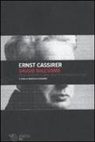 Ernst Cassirer, M. Ghilardi - Saggio sull'uomo. Introduzione ad una filosofia della cultura