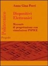 Anna G. Perri - Dispositivi elettronici. Manuale di progettazione con sumulazione PSPICE