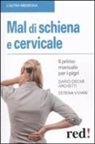 Dario O. Archetti, Serena Viviani - Mal di schiena e cervicale. Il primo manuale per pigri