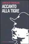 Lorenzo Pavolini - Accanto alla tigre