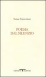 Tomas Tranströmer - Poesia dal silenzio