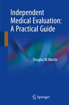 Douglas W Martin, Douglas W. Martin - Independent Medical Evaluation