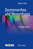 Roger P Smith, Roger P. Smith - Dysmenorrhea and Menorrhagia