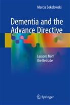 Marcia Sokolowski - Dementia and the Advance Directive