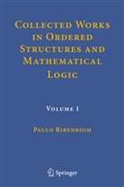 Paulo Ribenboim - Collected Works in Ordered Structures and Mathematical Logic
