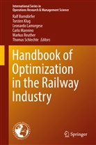 Ralf Borndorfer, Ralf Borndörfer, Torste Klug, Torsten Klug, Leonardo Lamorgese, Leonardo Lamorgese et al... - Handbook of Optimization in the Railway Industry