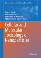 Abdulaziz A Al-Khedhairy et al, Abdulrahman A. Alatar, Abdulaziz A. Al-Khedhairy, Mohamma Faisal, Mohammad Faisal, Quaiser Saquib - Cellular and Molecular Toxicology of Nanoparticles