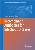 Theam Soon Lim, Thea Soon Lim, Theam Soon Lim - Recombinant Antibodies for Infectious Diseases