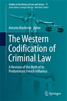 Anicet Masferrer, Aniceto Masferrer - The Western Codification of Criminal Law