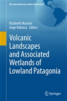 Elizabet Mazzoni, Elizabeth Mazzoni, Rabassa, Rabassa, Jorge Rabassa - Volcanic Landscapes and Associated Wetlands of Lowland Patagonia