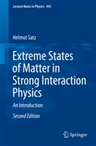 Helmut Satz - Extreme States of Matter in Strong Interaction Physics