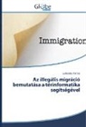 Laskovics Tamás - Az illegális migráció bemutatása a térinformatika segítségével
