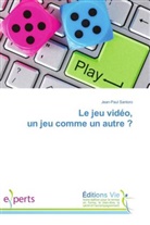Jean-Paul Santoro - Le jeu vidéo, un jeu comme un autre ?