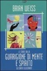 Brian L. Weiss - Le carte della guarigione di mente e spirito. 50 Carte
