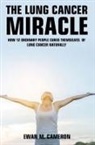 Ewan M Cameron - The Lung Cancer Miracle