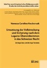 Vanessa Caroline Haubensak - Umsetzung der Vollstreckung und Sicherung nach dem Lugano-Übereinkommen in das Schweizer Recht