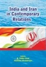 R. Sidda Goud, Manisha Mookherjee - India and Iran in Contemporary Relations