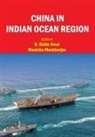 R. Sidda Goud, Manisha Mookherjee - China in Indian Ocean Region