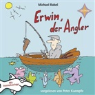 Michael Rabel, Peter Kaempfe - Erwin der Angler, 1 Audio-CD (Audio book)