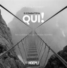 Alessio Franconi - Si combatteva qui. Nei luoghi della Grande guerra