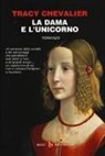 Tracy Chevalier - La dama e l'unicorno