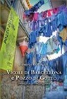 Bernardo Dell'Aglio - Vicoli di Barcellona e Pozzo di Gotto. Immagini, storie, leggende
