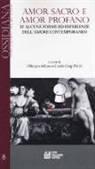 O. Affuso - Amor sacro e amor profano. Di alcune forme ed esperienze dell'amore contemporaneo
