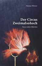 Thomas Wörner - Der Circus Zweimalsohoch