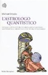 Max Brooks - L'astrologo quantistico. Storia e avventure di Girolamo Cardano, matematico, medico e giocatore d'azzardo