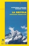 A. Leonardi, Alessandro Leonardi, B. Tutino, Barbara Tutino - La grivola. Montagna dimenticata